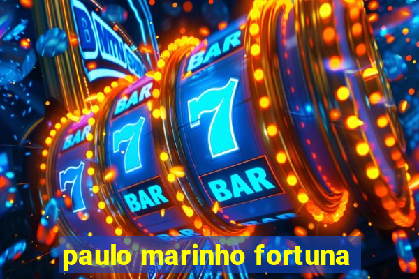 paulo marinho fortuna